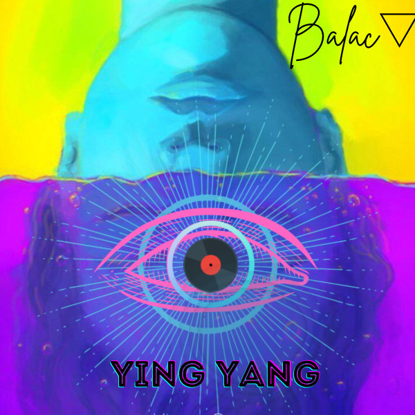 Balac▽ - Ying Yang