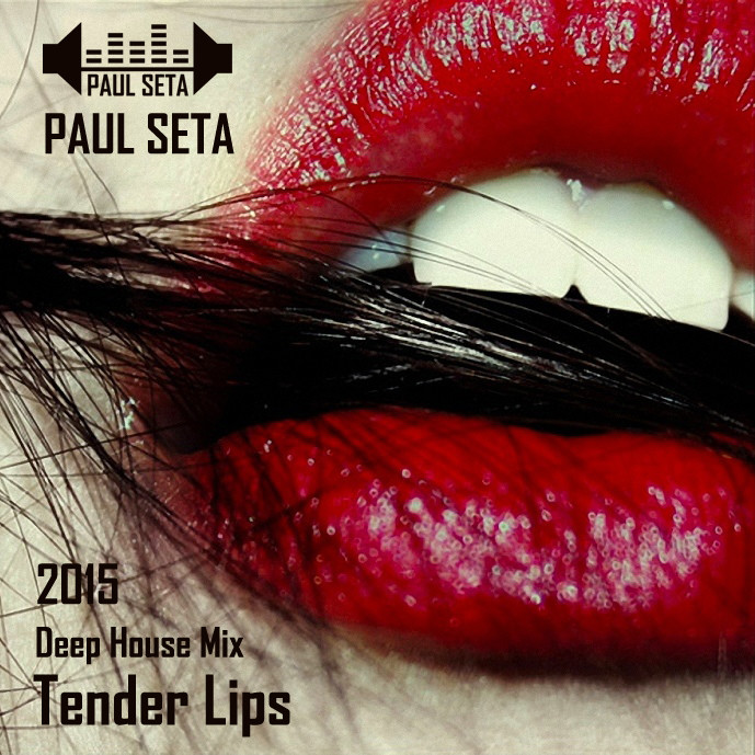 PAUL SETA - Tender Lips MIX episode artwork