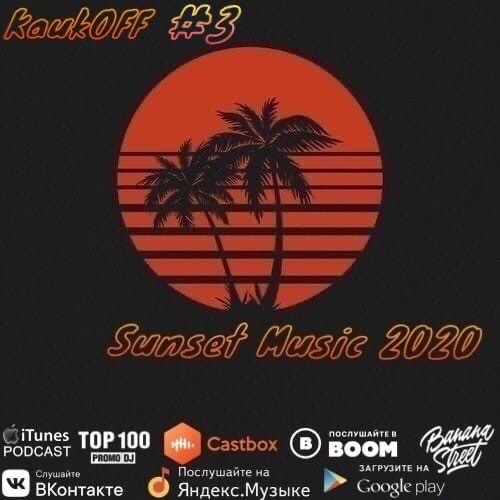 Dj KaukOFF - Sunset Music #3 2020