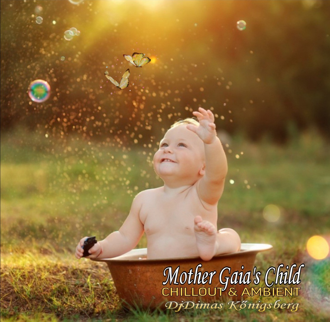 Mother Gaia's Child  ambient mix