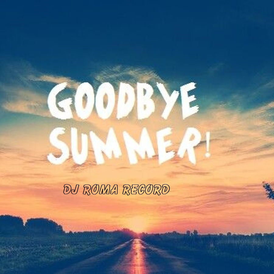 Гудбай дпай что это. Лето Goodbye. Гудбай саммер. Goodbye Summer картинки. Goodbye Summer надпись.