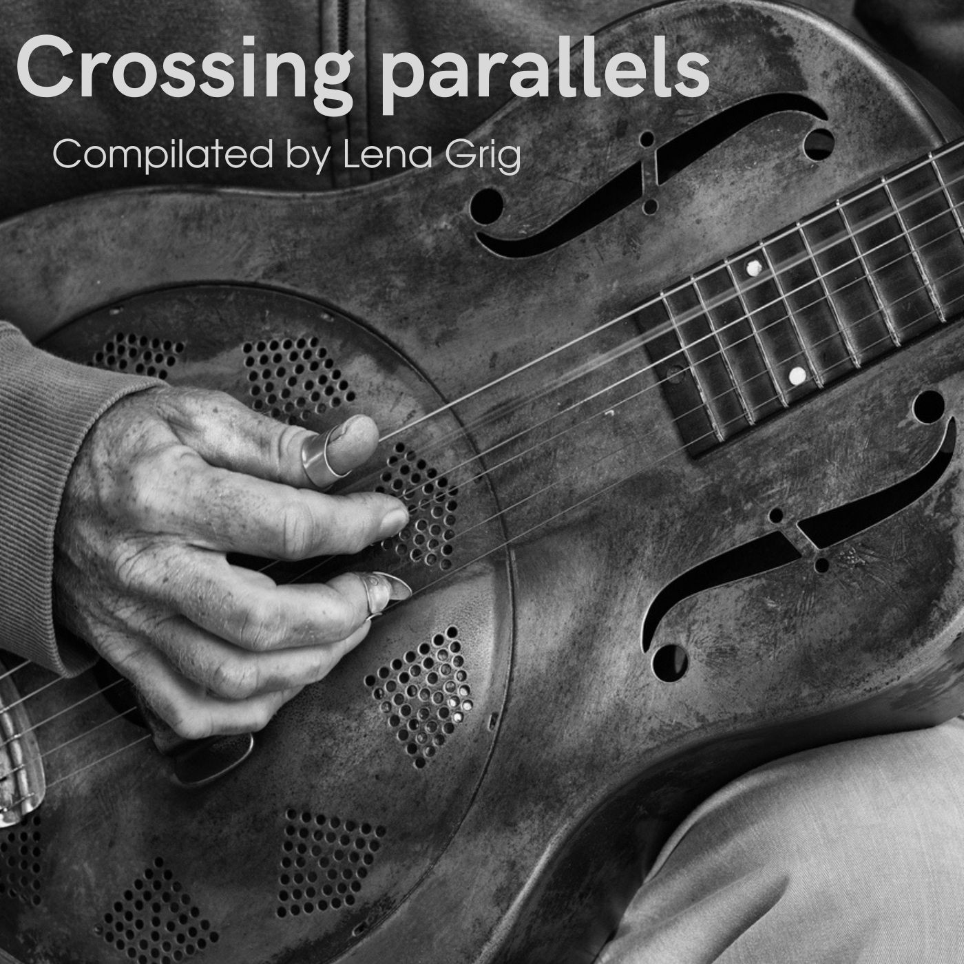 Crossing parallels (compiled by Lena Grig) episode artwork