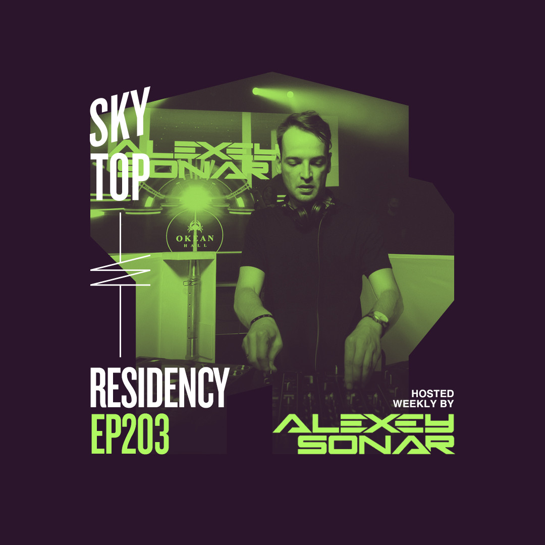 Alexey Sonar - SkyTop Residency 203 #203 episode artwork