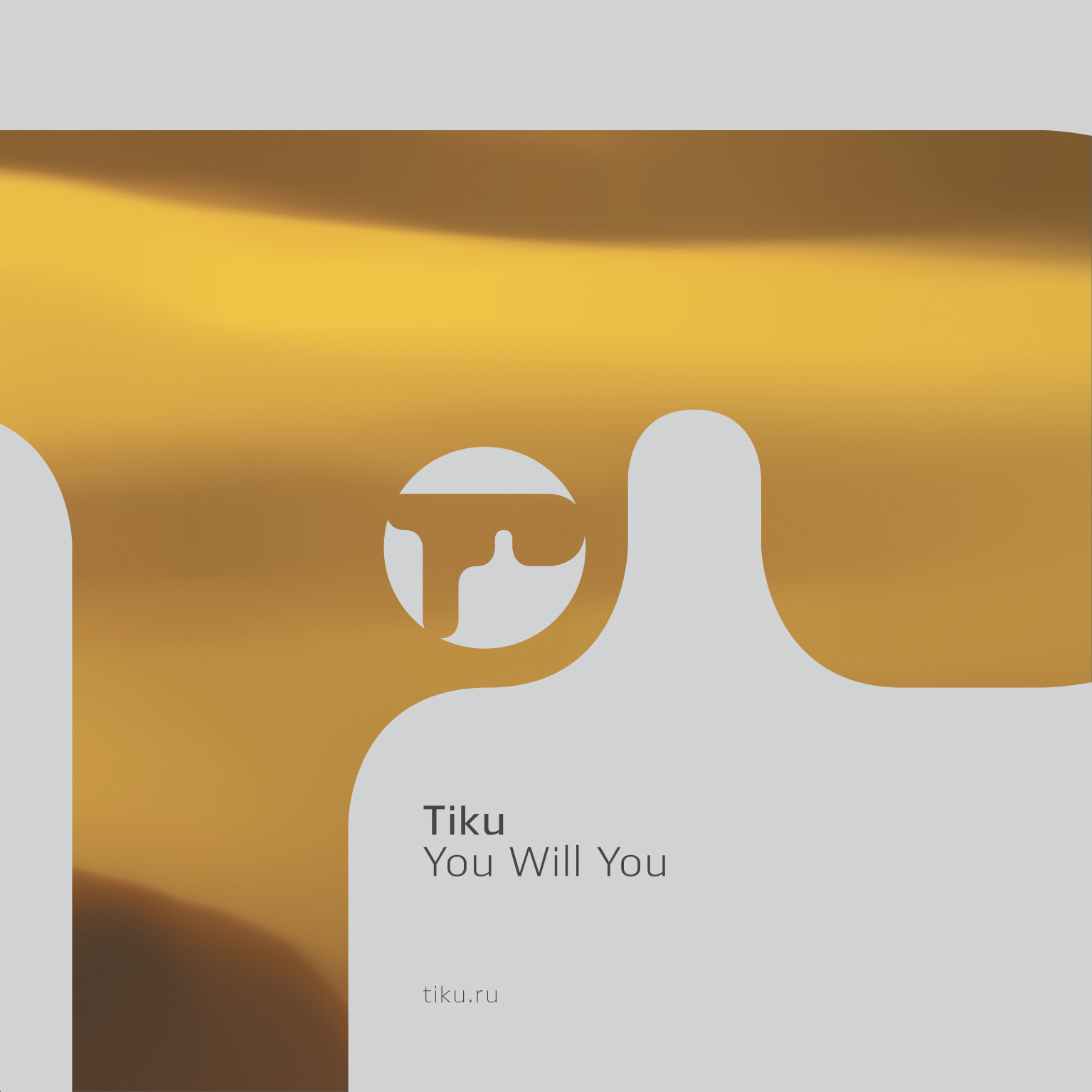 You Will You – Tiku