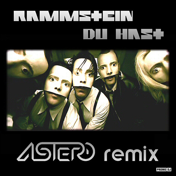 Rammstein - Du Hast (Astero Remix). зарегистрируйтесь. →. ←. Вид. 