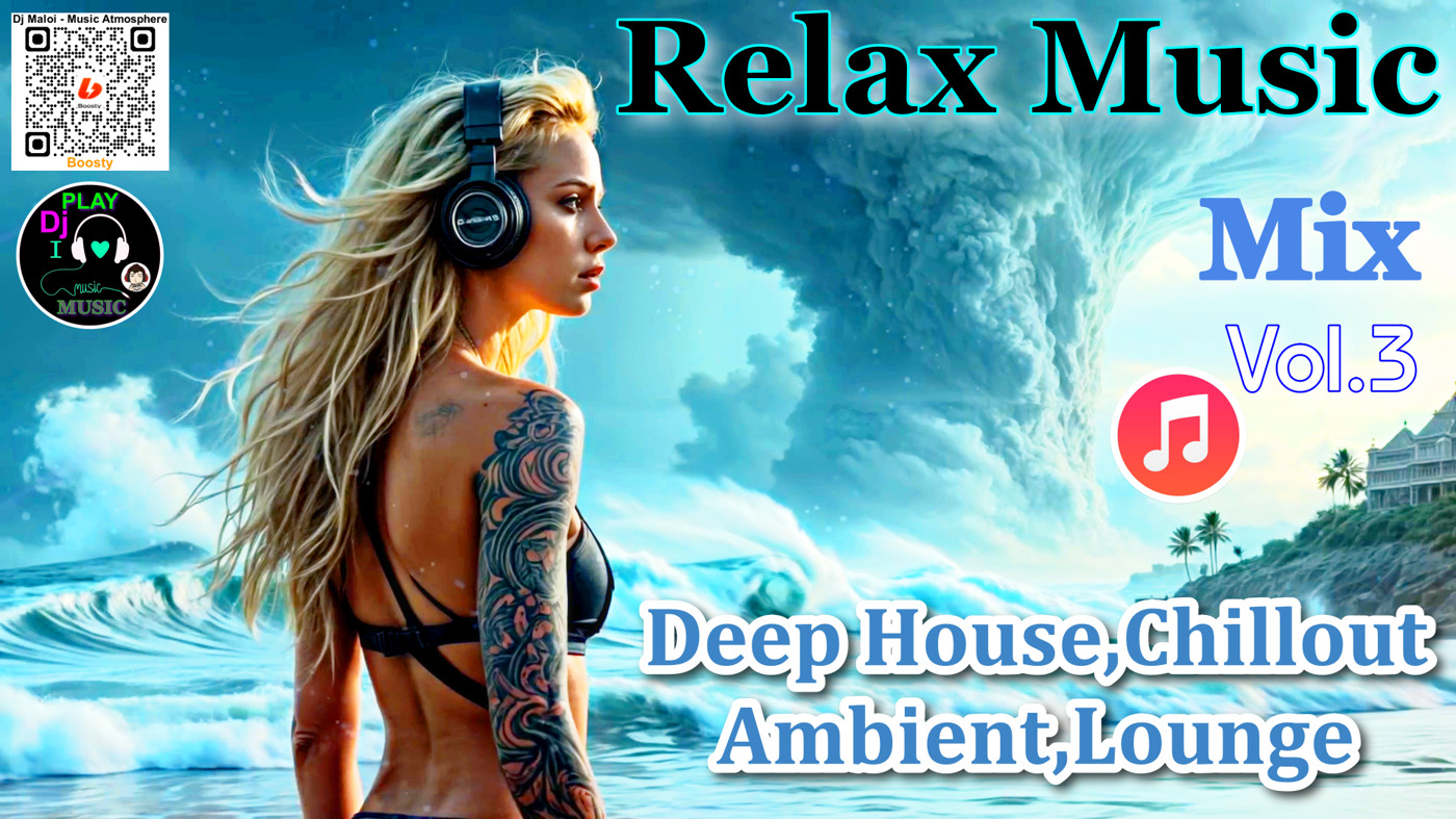 Dj Maloi -Vol.3 ☊ Deep House,Chillout,Ambient,Lounge«Relax Music»Mix(VK.Video и Музыка-ссылки в описании)