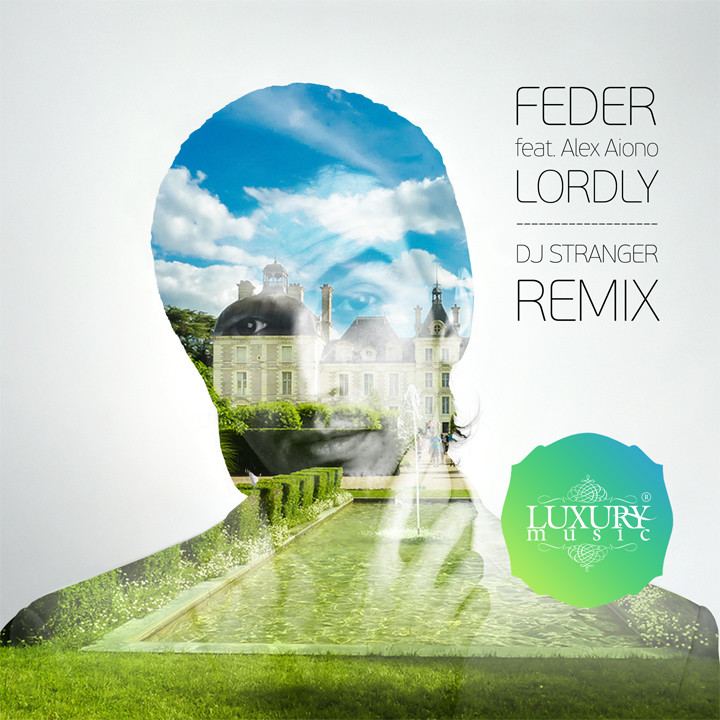 Feder feat Alex Aiono - Lordly (DJ Stranger Remix) episode artwork