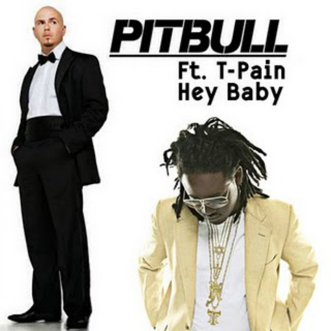 Песня hey baby speed. Pitbull Hey Baby. Pitbull t Pain Hey Baby. T Pain Pitbull. Pitbull ft. T-Pain.