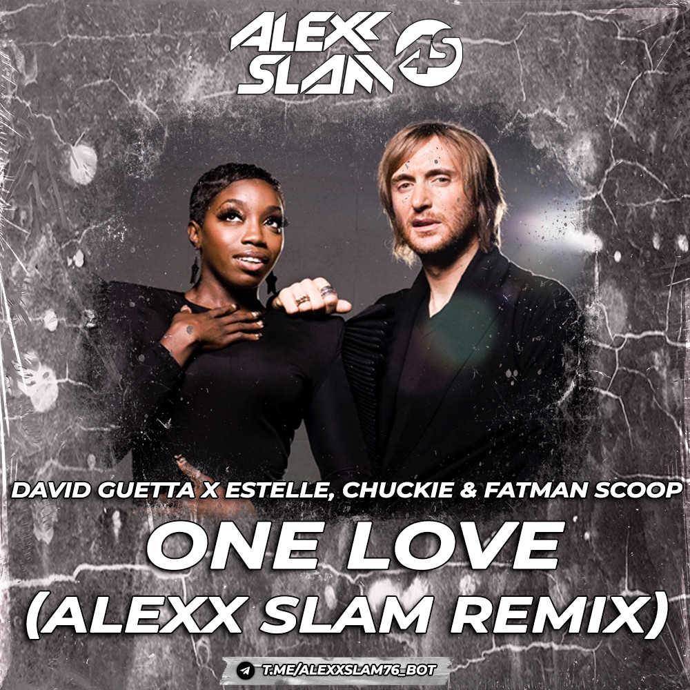 David Guetta x Estelle, Chuckie & Fatman Scoop - One Love (Alexx Slam Remix) episode artwork