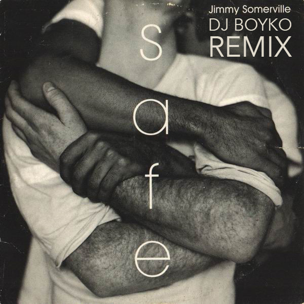 Jimmy Somervile - Safe (Dj Boyko Extended Remix) episode artwork
