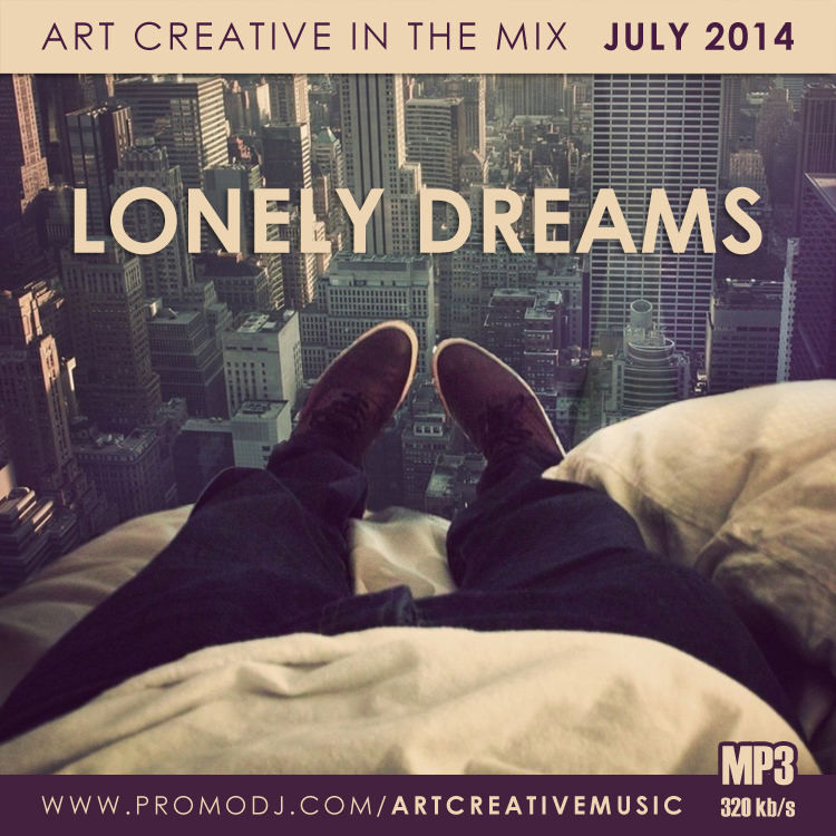 Lonely Dreams - Mixed and Compiled by DJ Art Creative (Promo, July 2014) episode artwork