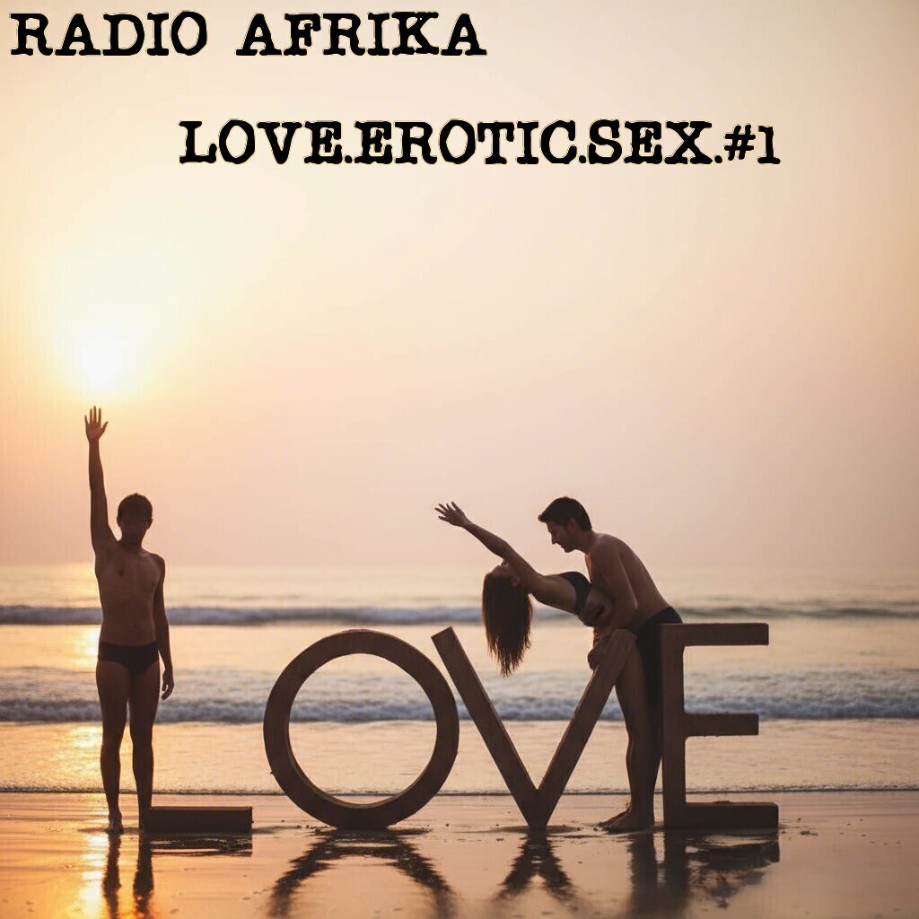 RADIO AFRIKA - LOVE.EROTIC.SEX#1