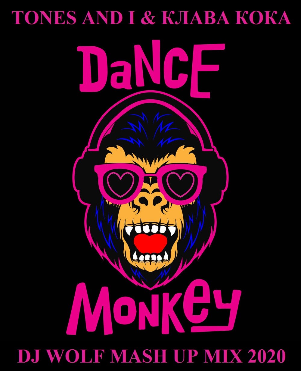 TONES AND I & КЛАВА КОКА - DANCE MONKEY ( RUSSIAN AND ENGLISH VERSIONS ) ( DJ WOLF MASH UP MIX 2020 ) episode artwork