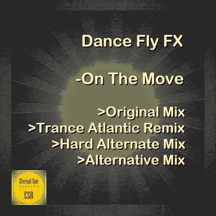 Dance Fly FX - On The Move (Original Mix) [Eternal Sun Records / ESR]
