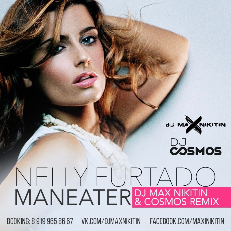 Cosmo remix. Nelly Furtado Live Maneater. Nelly Furtado Maneater mp3 Remix. Песня Maneater Nelly Furtado.