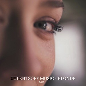 Tulentsoff Music - Blonde episode artwork
