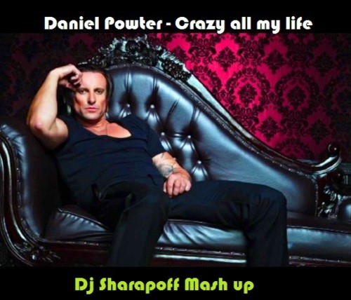Daniel Powter vs. Dj Viduta - Crazy All My Life (Dj Sharapoff Mash up) 2013 episode artwork