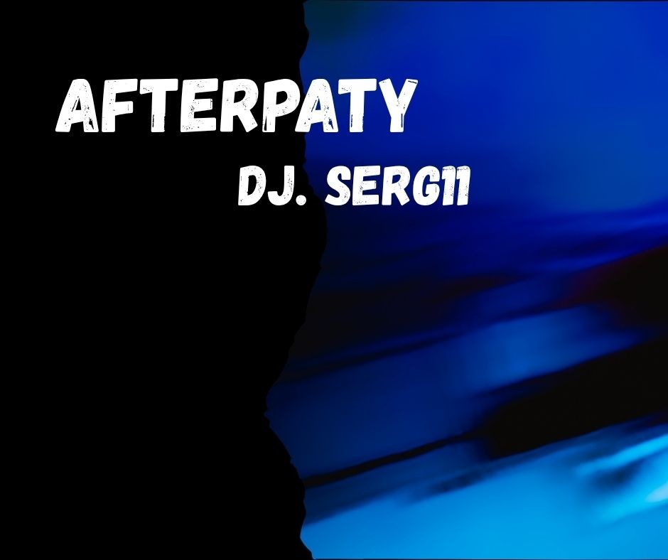 DJ.SERG11 - Afterpaty DJ.SERG11 - Afterpaty