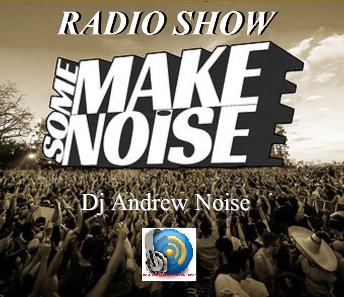 Andrew Noise - Make some Noise Radio-show (Radio-Remix.ru)