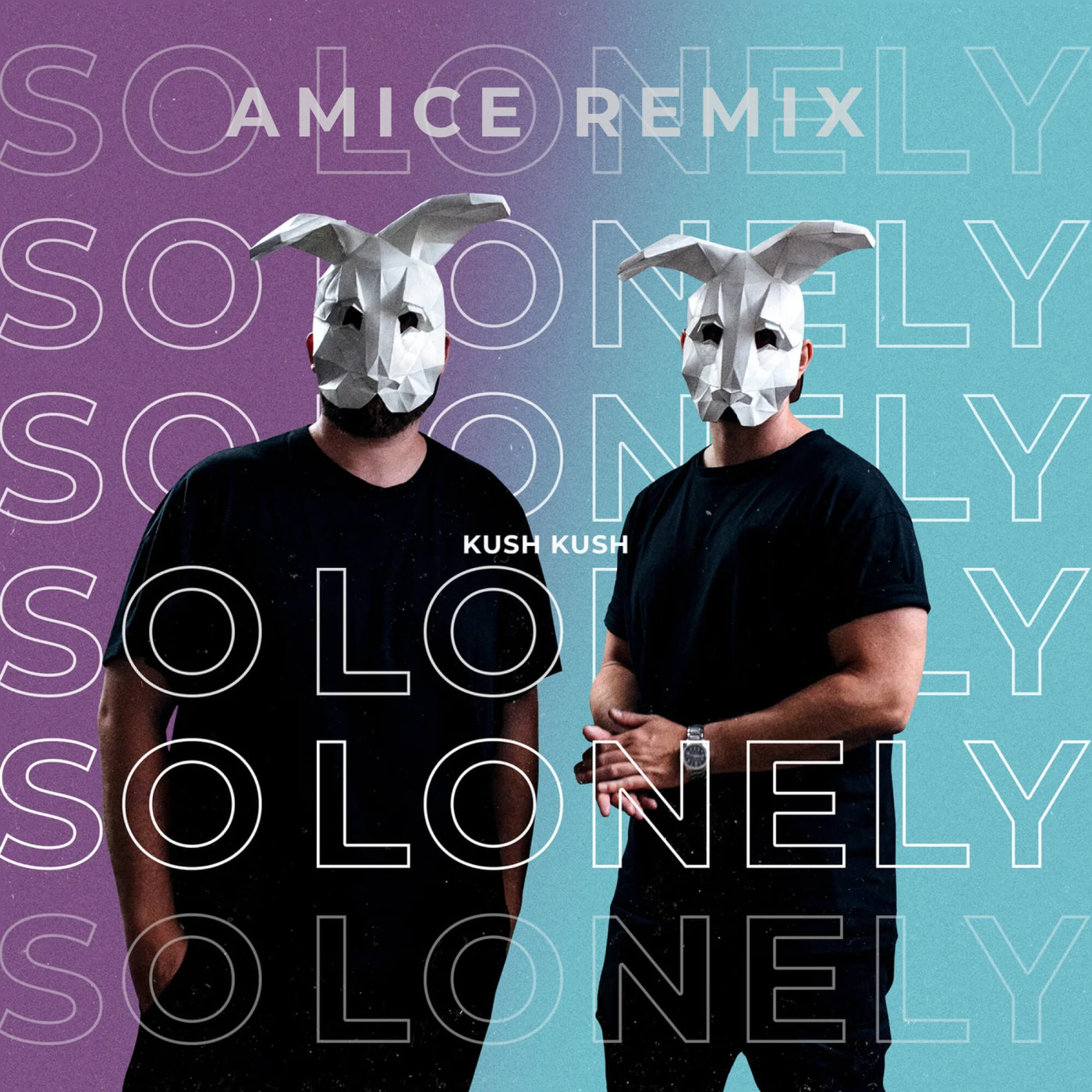 Kush Kush - So Lonely (Amice Remix)