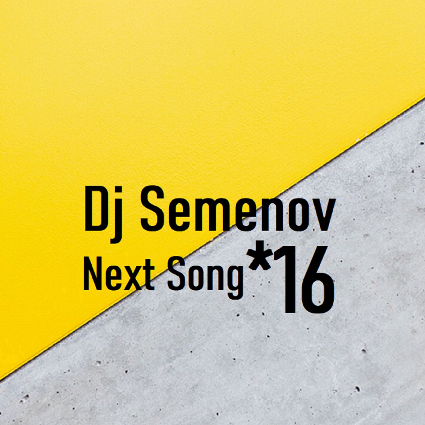 Dj Semenov - Next Song *16 episode artwork