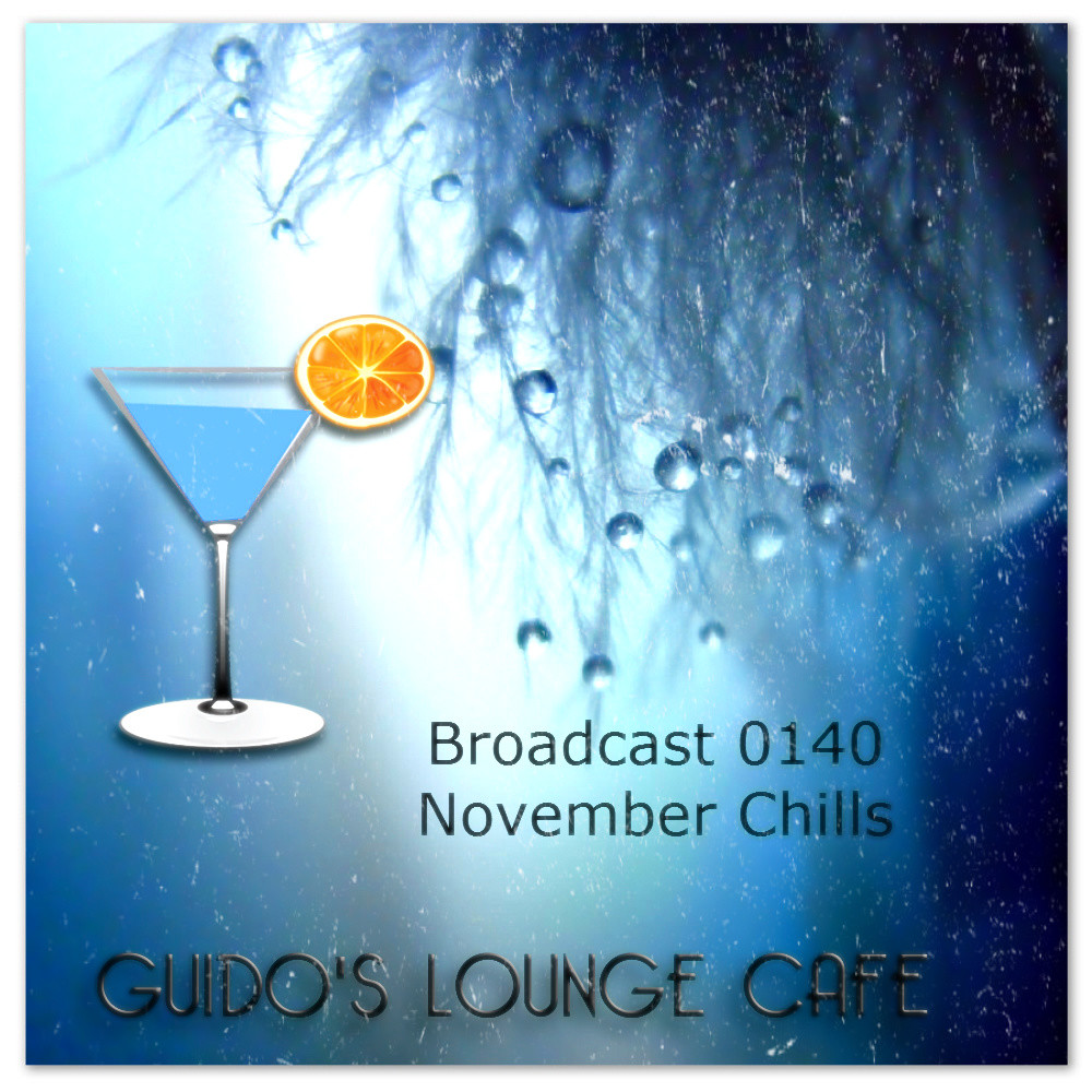 Guido's Lounge Cafe Broadcast 0140 November Chills (Recorded 2014) #40