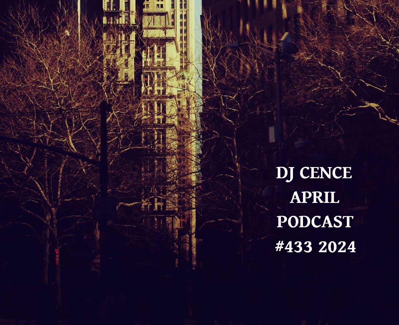 DJ CENCE APRIL PODCAST #433 #2024