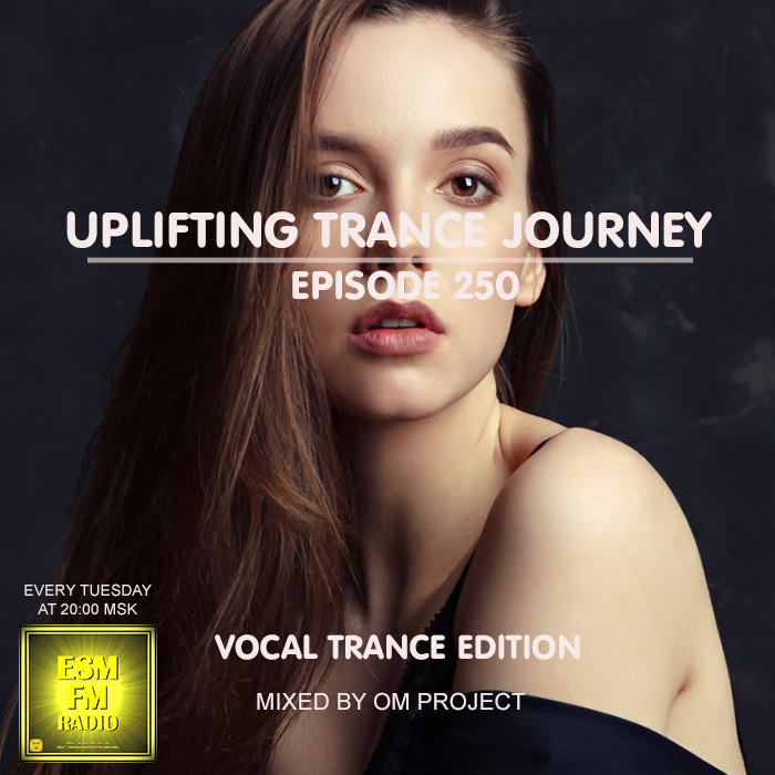 OM Project - Uplifting Trance Journey #250 (Vocal Trance Edition) [30-06-2026] #250 episode artwork