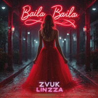 Zvuk & Linzza - Baila, Baila (DJ X-KZ Dance Remix) episode artwork