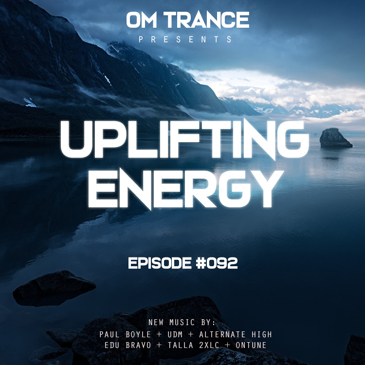 OM TRANCE - Uplifting Energy #092 #92 episode artwork