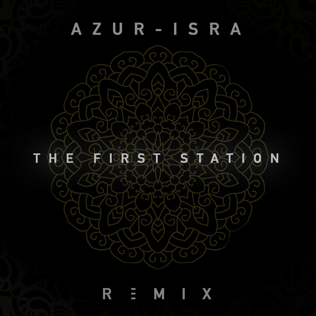 Azur-Isra(The First Station Remix)
