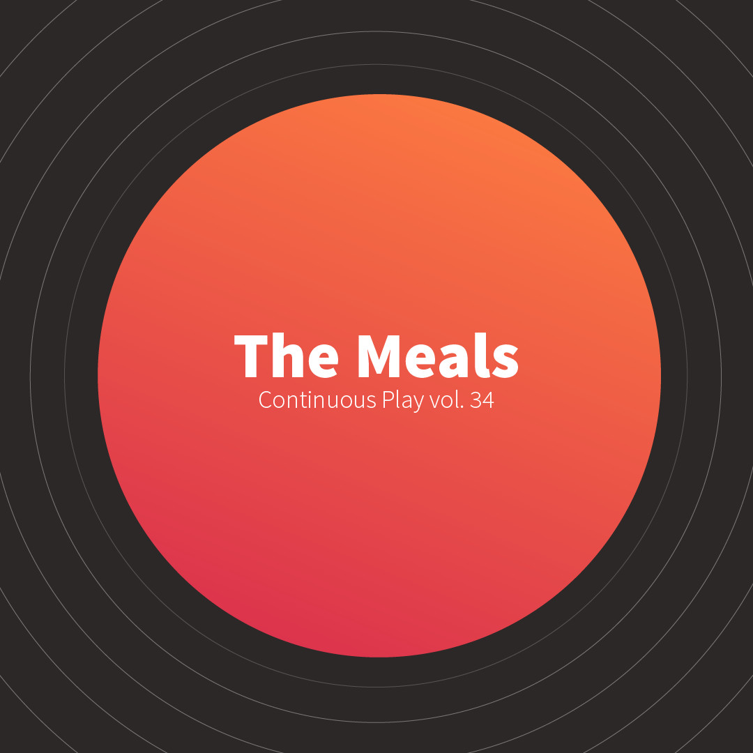 The Meals - Continuous Play vol. 34 #34