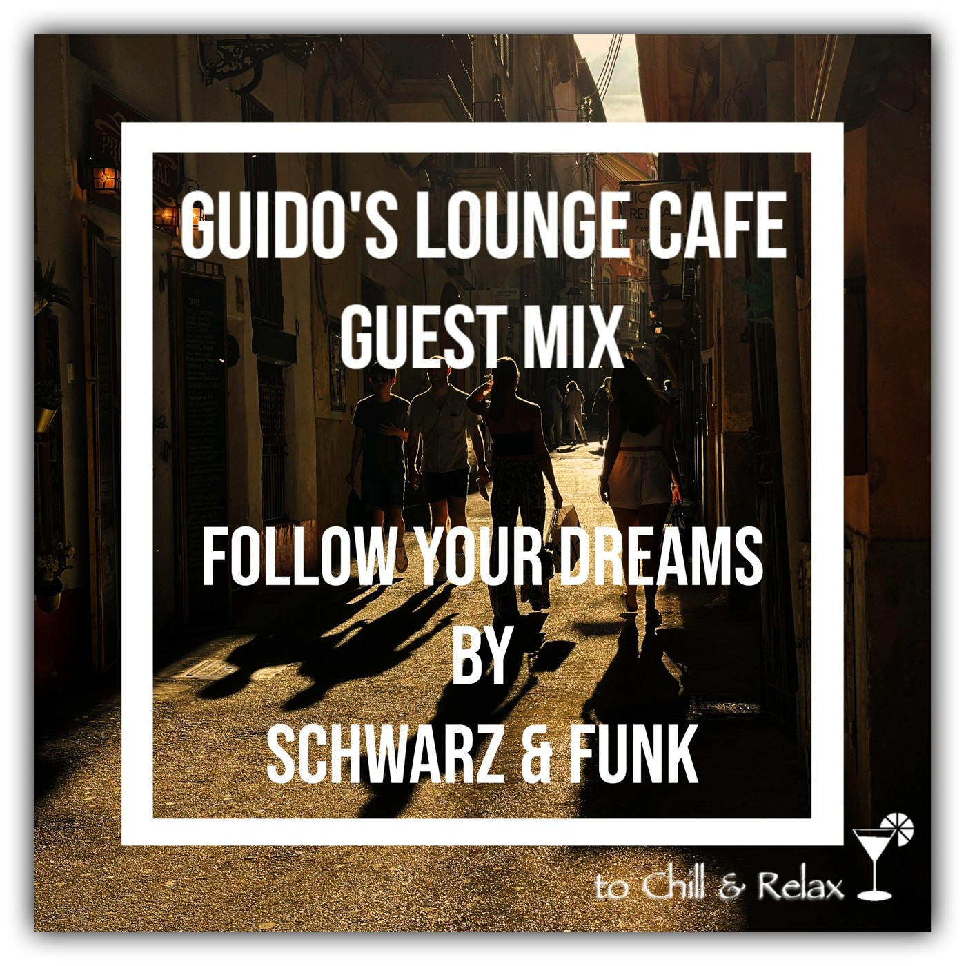 Guido's Lounge Cafe Guest Mix (Follow your Dreams) by Schwarz & Funk episode artwork