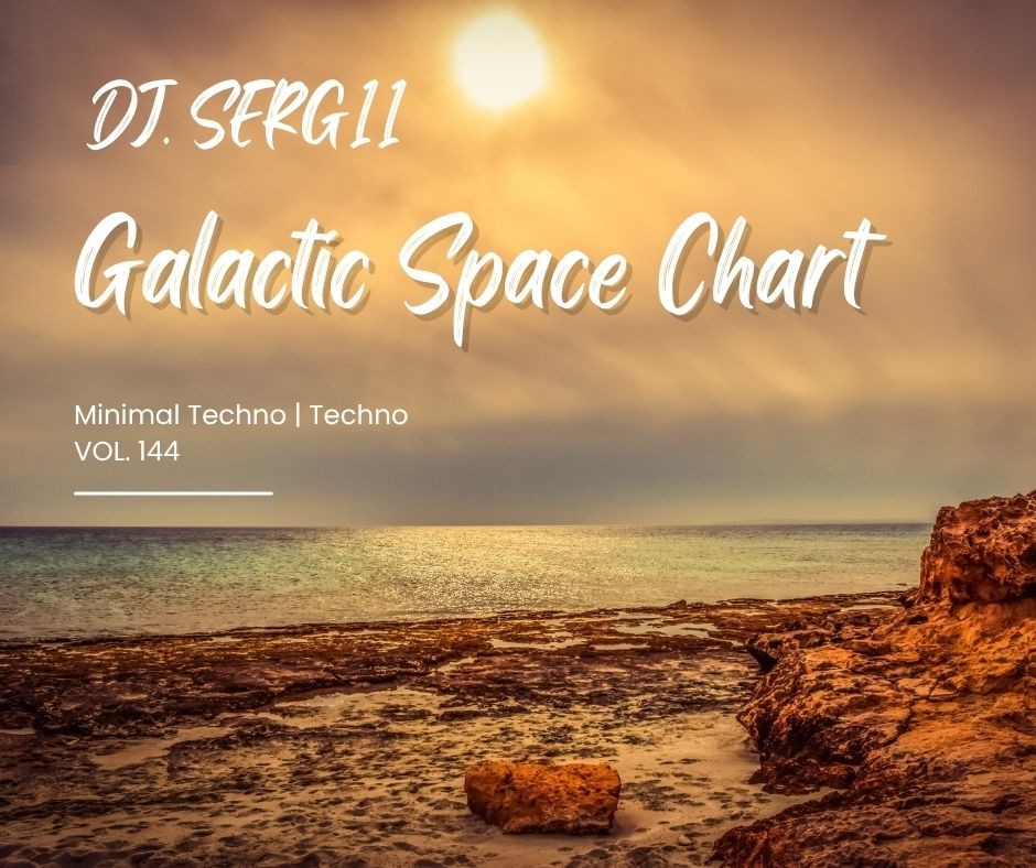 ПОГРУЖЕНИЕ В НЕВЕСОМОСТЬ. GALACTIC SPACE CHART FROM DJ.SERG11 #144 ПОГРУЖЕНИЕ В НЕВЕСОМОСТЬ. GALACTIC SPACE CHART FROM DJ.SERG11 #144