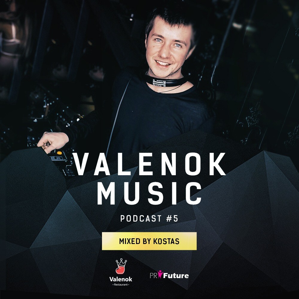 DJ KOSTAS - ValenOk Music Podcast #5