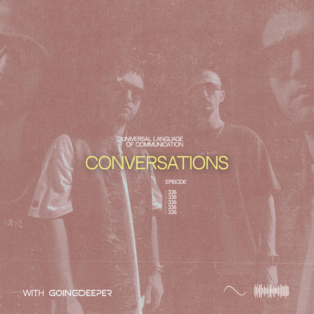Going Deeper - Conversations #336