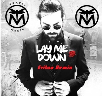 Travis Marsh - Lay Me Down (EvitaN Remix) episode artwork