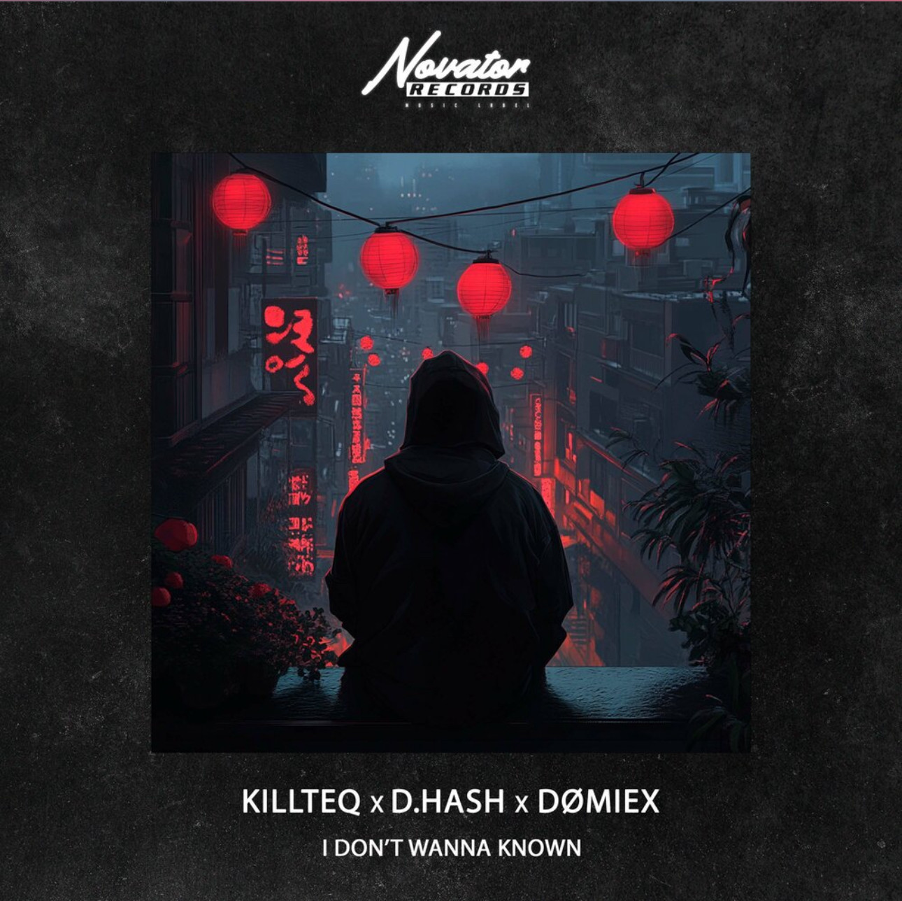 KILLTEQ, D.Hash, DOMIE - I Don’t Wanna Known