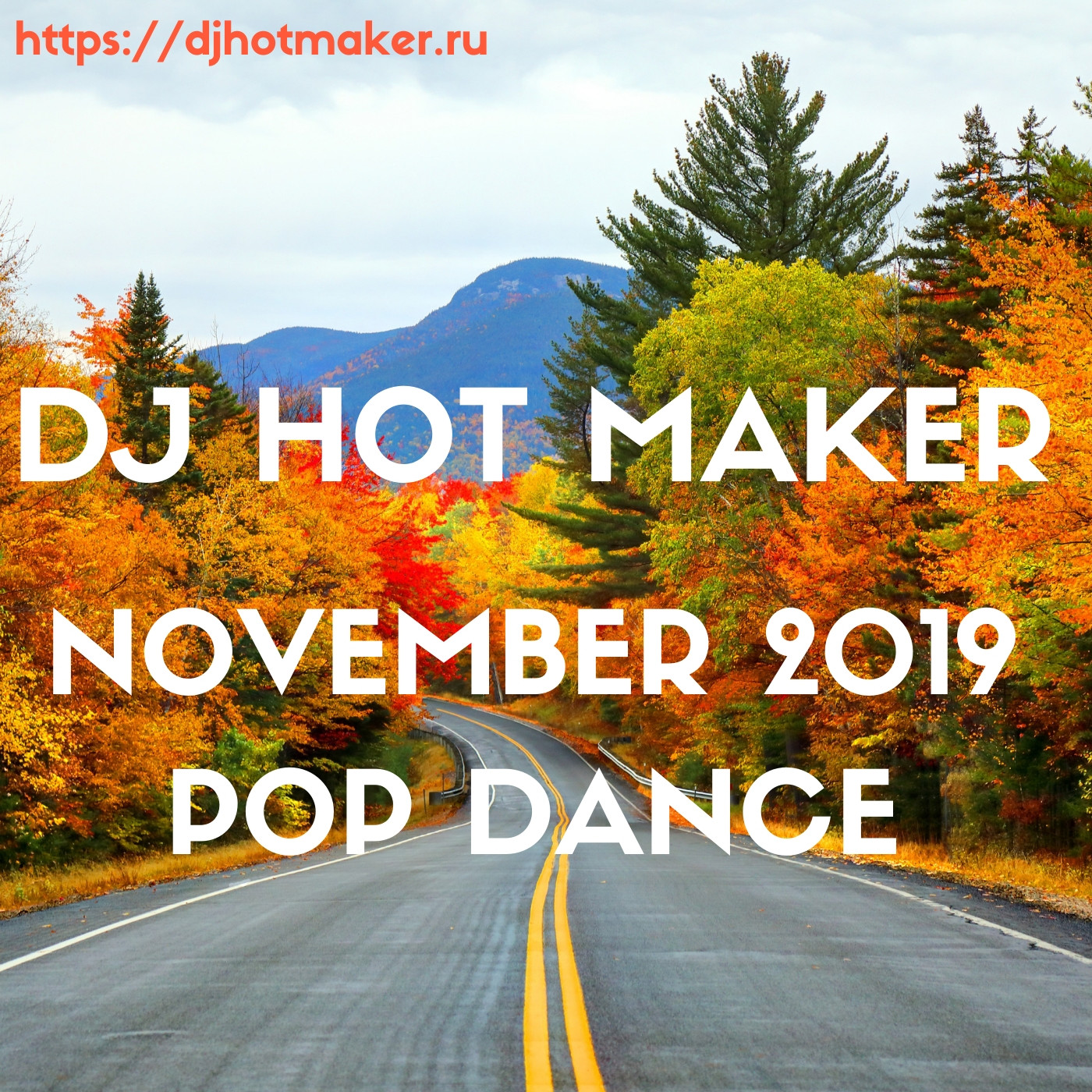 DJ Hot Maker - November 2019 Pop Dance Promo