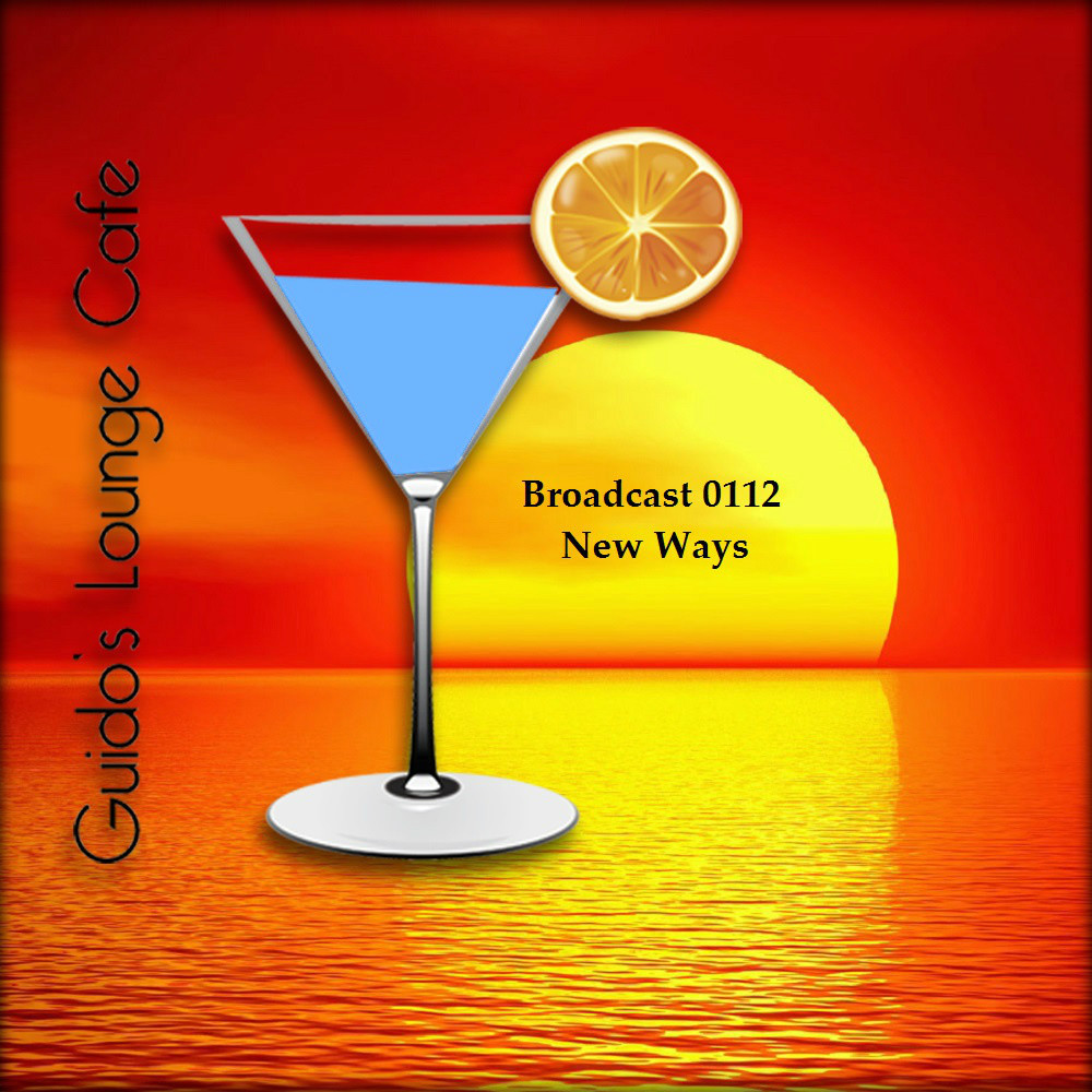Guido's Lounge Cafe Broadcast 0112 New Ways (a 2014 recording)