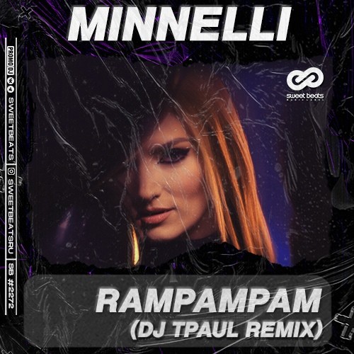 Minelli RamPamPam Dj TPaul Remix SWEET BEATS