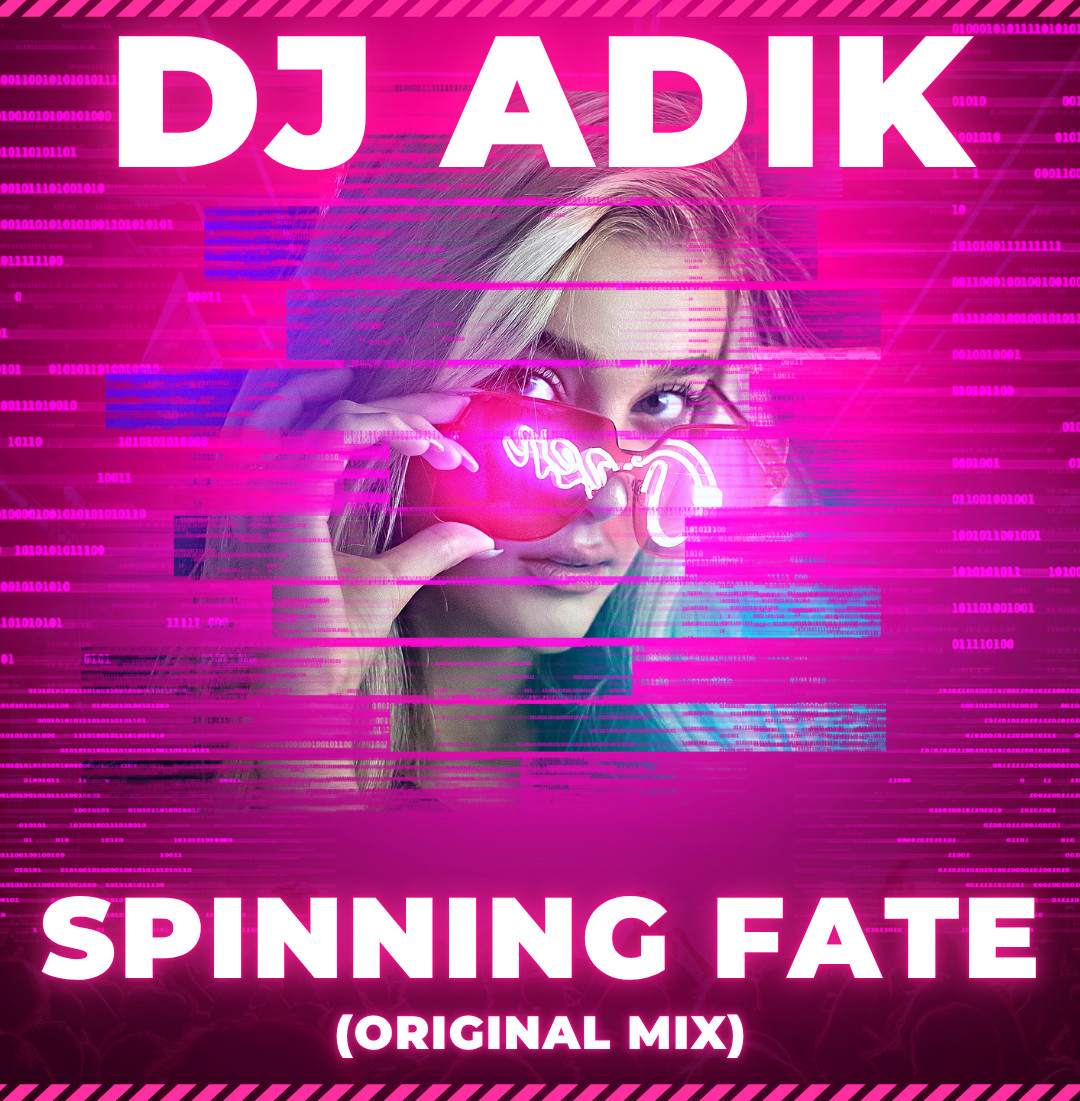 DJ Adik- Spinning Fate (Original Mix)