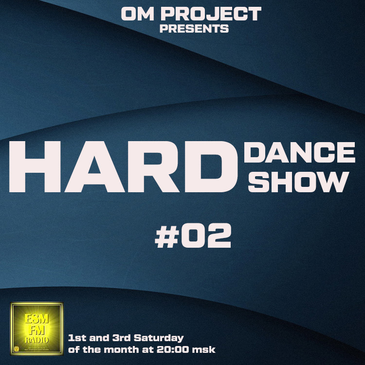 OM Project - Hard Dance Show #02 [21-03-2026] Radio ESM-FM #2