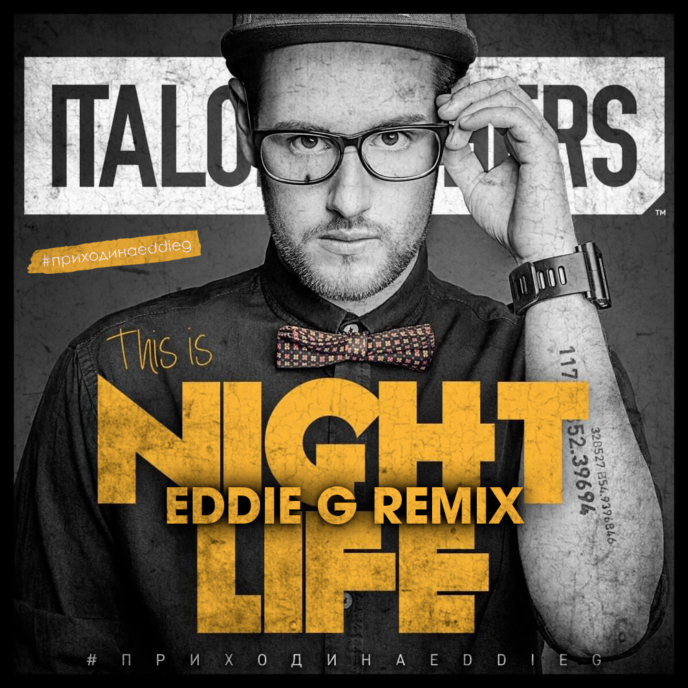 ItaloBrothers - This Is Nightlife (Eddie G Remix) – EDDIE G