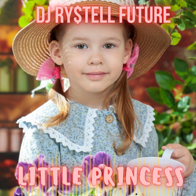 DJ Ry$tell Future - Little Princess