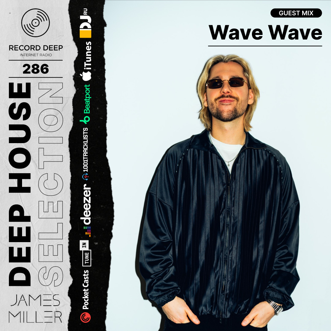 Wave Wave & James Miller - Deep House Selection [Record Deep] (17.04.2026) #286 episode artwork