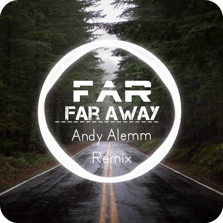 Fab Massimo - Far Far Away (Andy Alemm Remix)