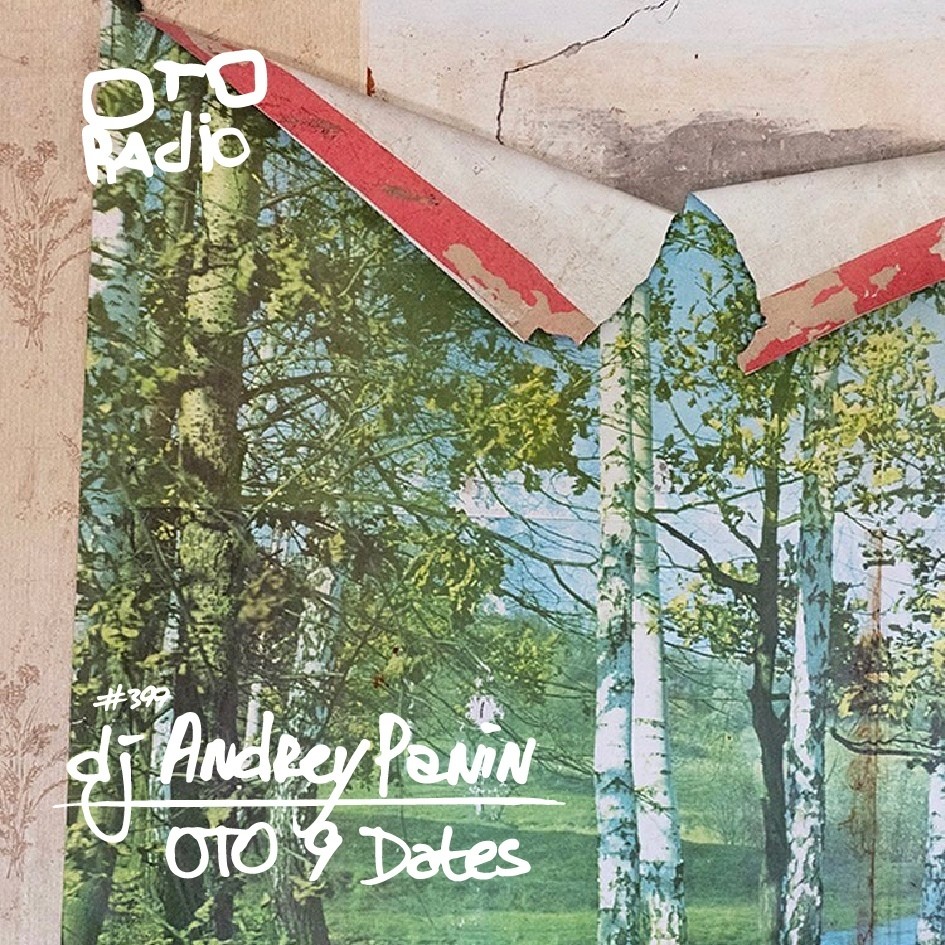 dj Andrey Panin - OTO 9 Dates episode artwork
