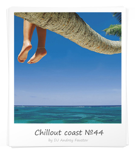 Andrey Faustov - Chillout Coast # 44 episode artwork