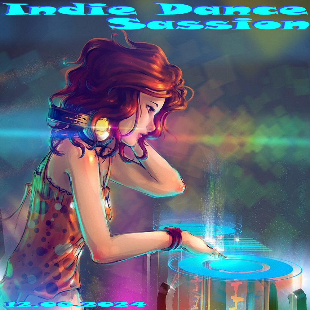 Indie Dance Sassion by Dj VadimUs 12.06.2024
